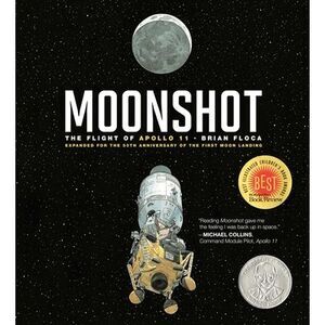 Moonshot: The Flight of Apollo 11 -- Brian Floca